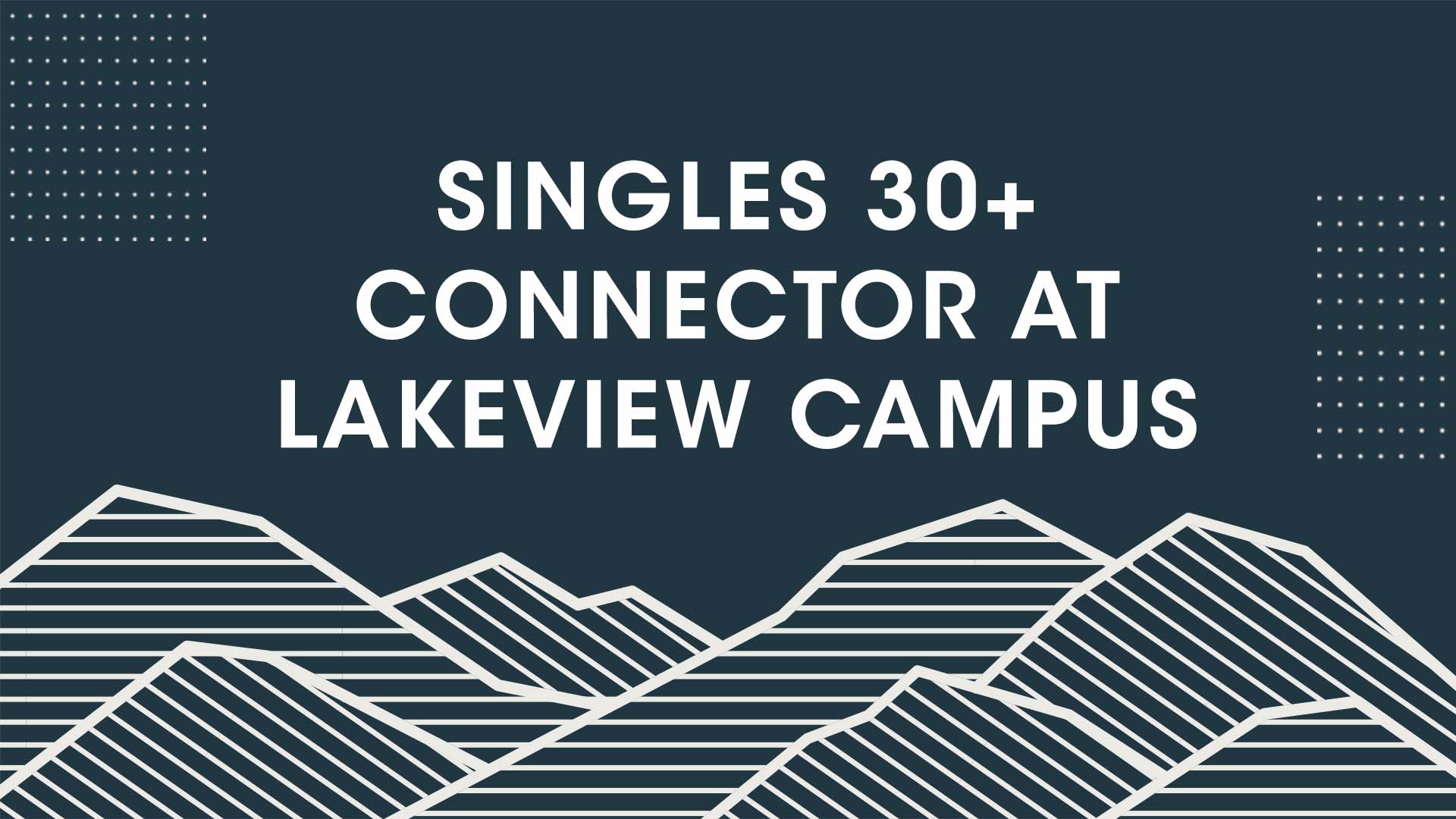 Image for Singles 30+ Connector at Lakeview Campus